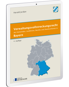 Verwaltungsvollstreckungsrecht der Gemeinden, Landkreise, Bezirke und Zweckverbände in Bayern – Digital